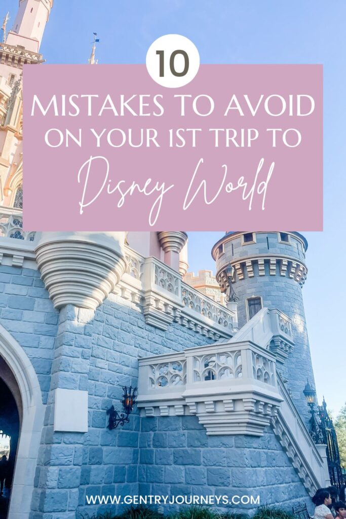 Mistakes to Avoid on Your 1st Trip to Disney World