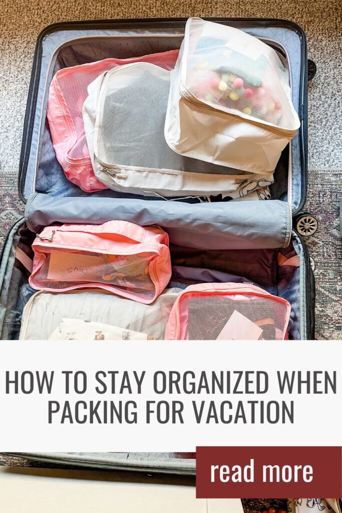 How to Stay Organized When Packing for Vacation