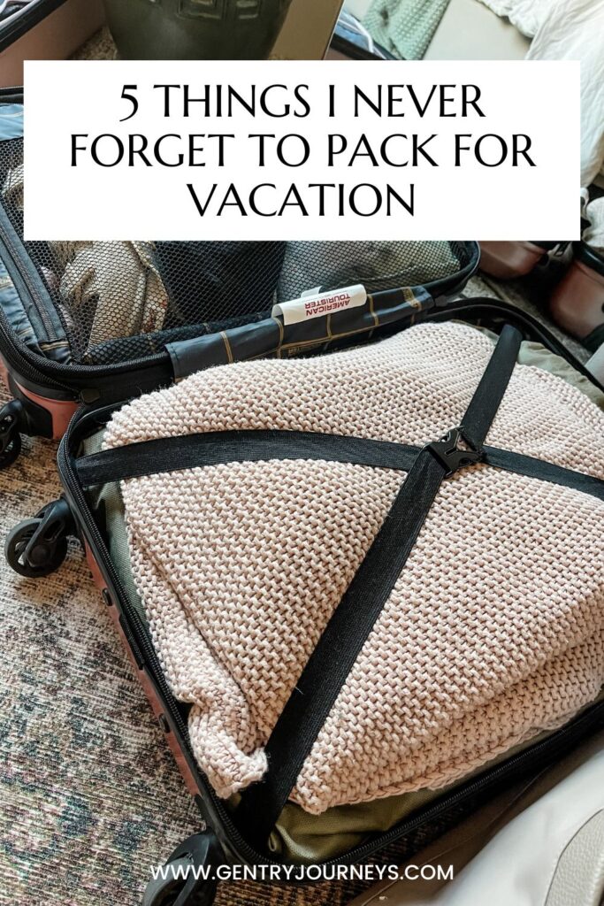 5 Things I Never Forget to Pack for Vacation