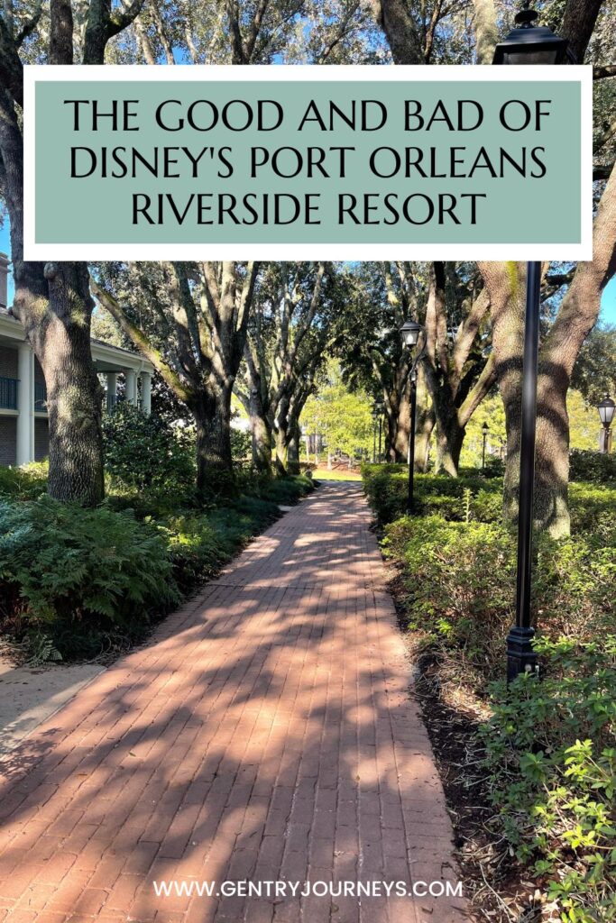 The Good and Bad of Disney's Port Orleans Riverside Resort